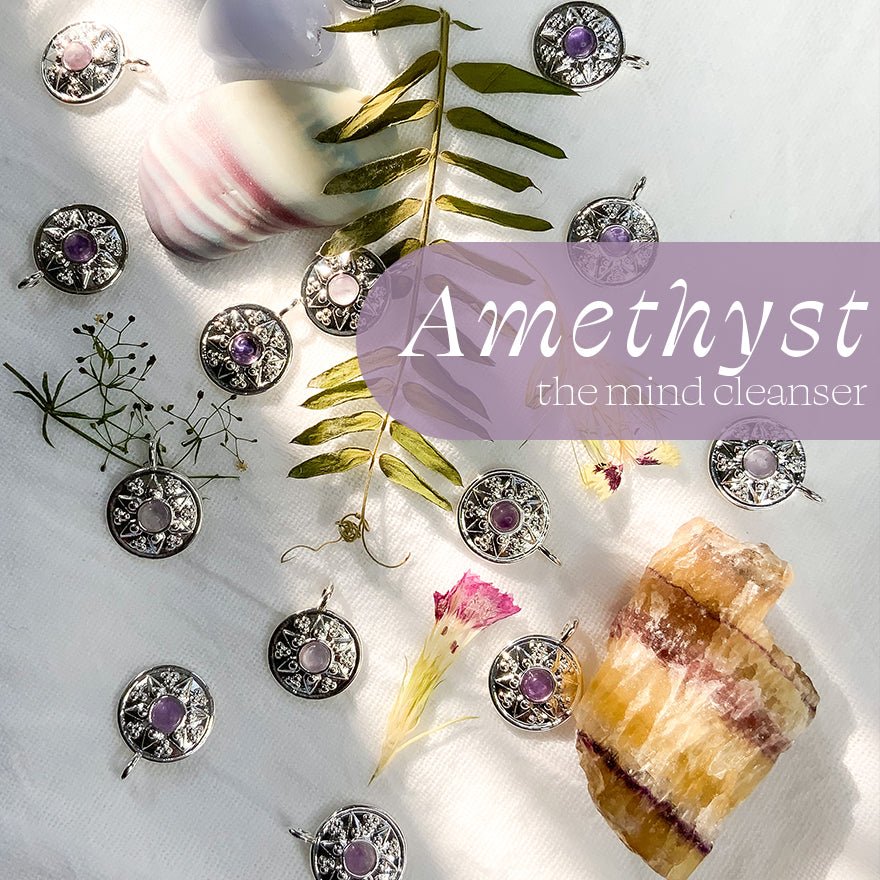 Amethyst: the mind cleanser