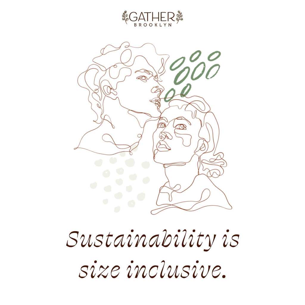 On Sustainability >> It's size inclusive!